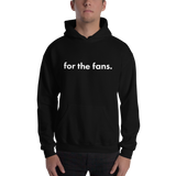 for the fans (dark) hoodie