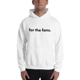 for the fans (light) hoodie